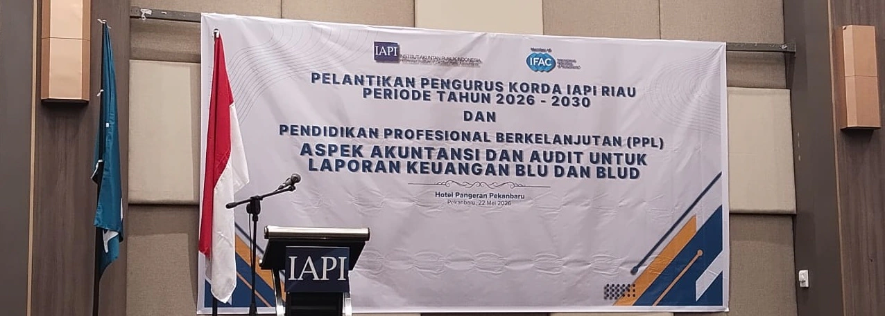 Tingkatkan Sinergi dan Kompetensi, Ketua Program Studi Akuntansi FE UPP Hadiri Pelantikan IAPI Riau dan PPL Akuntansi-Audit
