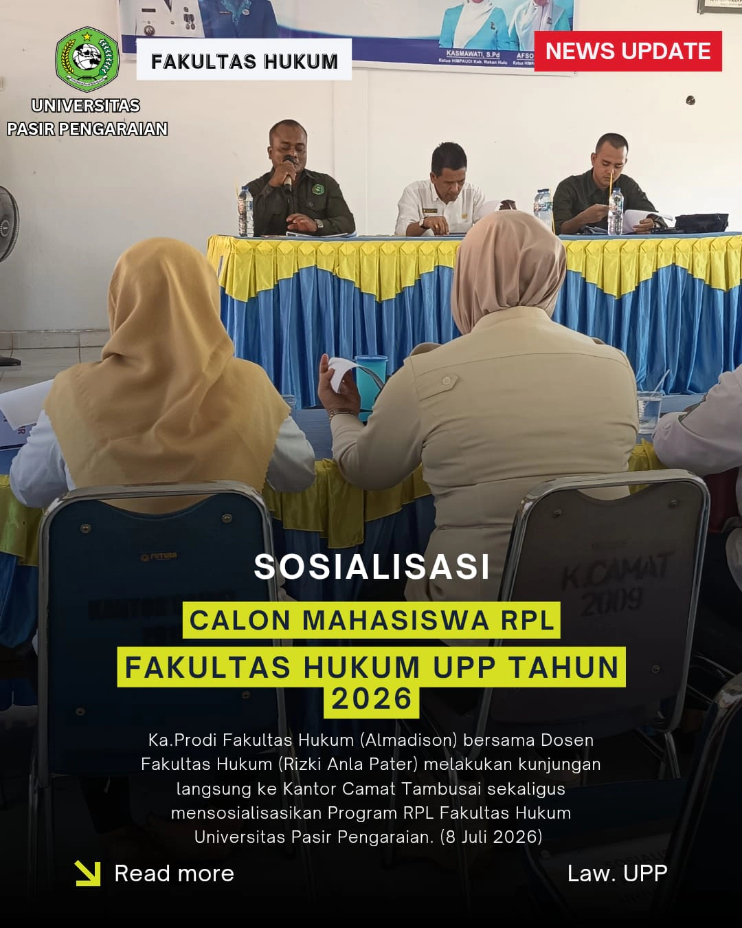 Tingkatkan Kualifikasi SDM, Fakultas Hukum UPP Gelar Sosialisasi Program RPL di Kantor Camat Tambusai